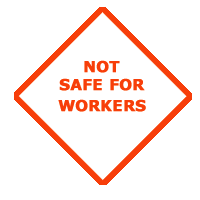 Figure 3: Sign labeled Not Safe for Workers