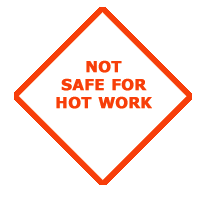 Figure 4: Sign labeled Not Safe for Hot Work