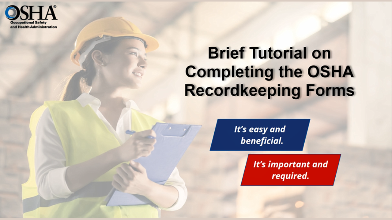 Brief Tutorial on Completing the OSHA Recordkeeping Forms. It's easy and beneficial. It's important and required.