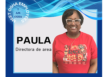 I Am OSHA - Paula, Directora de area